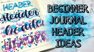 Crafting Journal Magic: 4 easy header ideas (Guide To Perfect journaling) Drawilicious