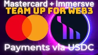 Mastercard Partners With Immersve's Web3 Payment Protocol  to Allow Crypto Payments Via USDC Tokens!
