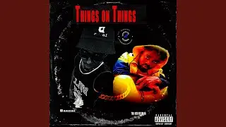 Things on Things (feat. Teebeibe)