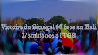Victoire du Sénégal 1-0 face au Mali: l’ambiance à l’UGB 