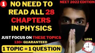 1) Sure Shot Topics to score 130+ in Physics for Neet 2022 | Most Expected High Weightage Topics