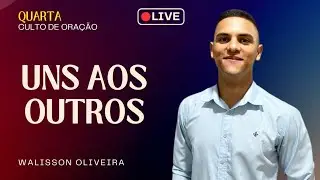 Uns Aos Outros | Walisson Oliveira - 07.01.2026