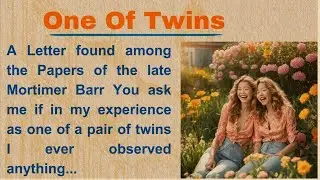 One Of Twins 🔥 || Learn English Through || Audio Podcast || Graded reader