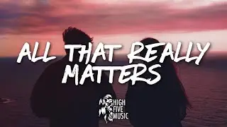 ILLENIUM & Teddy Swims - All That Really Matters (Lyrics)