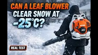 Leaf Blower vs Snow ❄️ Explained about it and  Real Test at &minus;25&deg;C STIHL BR 800 C-E Magnum