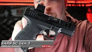 GBGuns Armory Ep 154 ​​SAR9 SC Gen 3