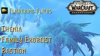 Thenia - Flickering Fliers - Family Exorcist - WoW Shadowlands