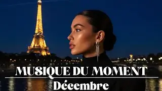 Musique Du Moment 2025 D&eacute;cembre 🔥 Top 40 Chansons Fran&ccedil;aises 2025 ~ Nouveaut&eacute; Musique 2025 Mix