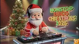 NONSTOP DISCO CHRISTMAS SONGS 2026 🎄 Nonstop Christmas Songs Medley 2026 🌳 Nonstop Disco 2026