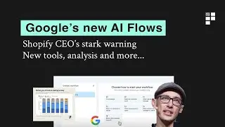Google's new AI Workspace Flows, Shopify CEO's AI warning, new research warns AI is making us lazy