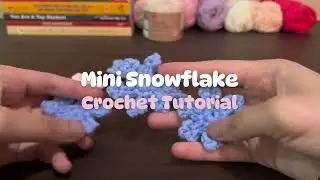 Mini Snowflake Crochet Tutorial