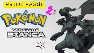 🔴Pokemon Bianco 2#/🔴CAPOPALESTRA...Primi Passi/STREAM NEL CHILL