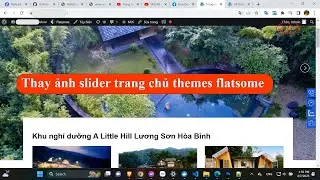 Hướng dẫn thay ảnh slider trang chủ với themes flatsome | dandev