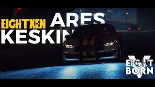 Ares Keskin | Short Cinematic ReEdit | EightbornV |