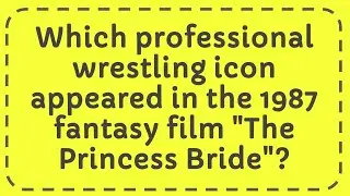 Which professional wrestling icon appeared in the 1987 fantasy film 