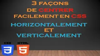 3 m&eacute;thodes faciles pour centrer une DIV verticalement et horizontalement en CSS
