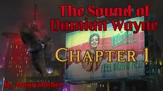 The Sound of Damian Wayne - Chp 1 [A DC Podfic]