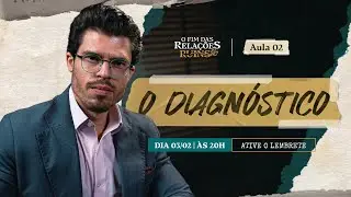 Aula 2: O DIAGNÓSTICO 03/02 | ÀS 20H