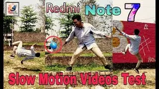 Redmi Note 7 Slow Motion Videos Test |&nbsp;Slow mo Indian version note 7
