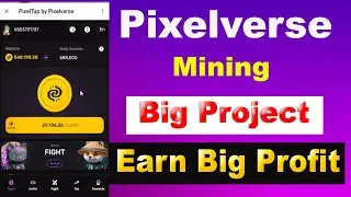 Pixelverse Mining Big Project Earn Big Profit