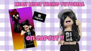 MIAU MIAU CapCut Tutorial 2025 🐾 Roblox Edit | Full Step-by-Step! #roblox #tutorial #tutorialyoutube