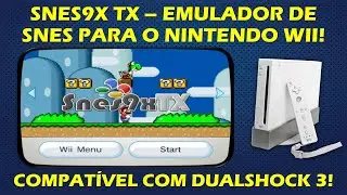 SNES9X TX - EMULADOR DE SUPER NINTENDO PARA NINTENDO WII COM SUPORTE A CONTROLE DE PS3 (DUALSHOCK 3)