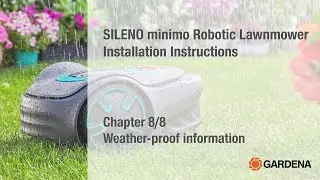 GARDENA SILENO Minimo Robotic Lawnmower | Installation Video | #8 : Weather proof information