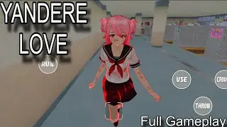 Yandere Love - Anime Horror Game - Full Gameplay (Android) 