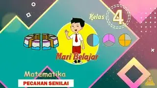 MATEMATIKA KELAS 4 || PECAHAN SENILAI || Pak Riduan