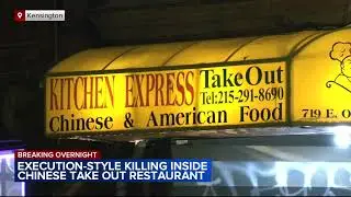 Man shot execution-style inside Kensington chinese take out restaurant in Philadelphia