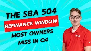 The SBA 504 Refinance Window Most Owners Miss In Q4