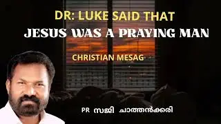 Dr:Luke said that Jesus was a praying man #motivation.(Spiritual)