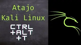 Atajo de teclado (terminal) Kali Linux, Ctrl+Alt+T