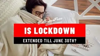 Is Lockdown Extended Till June 30th? | Watch to find out | BeCoronaFree