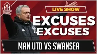 Mourinho's Excuses Annoy Fans! MAN UNITED 1-1 SWANSEA CITY