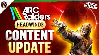 What's NEW In Arc Raiders Headwinds Update?