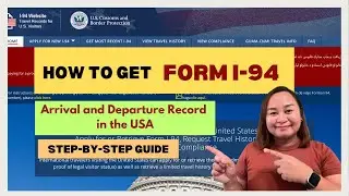 Как получить форму I-94 (регистрация прибытия/выезда в США) | Пошаговое руководство | Выпуск 63