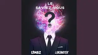 Le Saviez Vous ? (feat. Limbz)