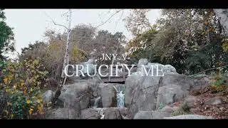 Jny.V - Crucify Me (DIR Cabot Maloney)