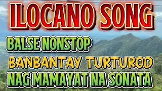 BANBANTAY TURTUROD | ILOCANO SONG NONSTOP BALSE✨