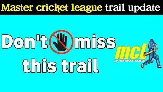 || New update, Master cricket league upcoming trail 2022 || MCL trail @Cricketclass