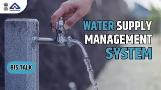 Water Supply Management System | BIS Talks | Indian Standards