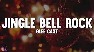Glee Cast - Jingle Bell Rock (Lyrics)