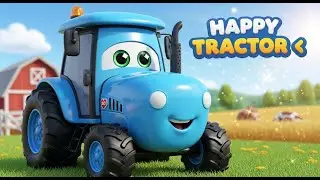 🚜 Tommy The Happy Tractor | Fun Kids Poem About Tractors | Farm Cartoon Story