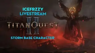 Titan Quest 2 Early Access _ Storm Base Character Pt.02 _ R5 5600G + RX6750XT _ 3/8/2025