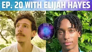 Ep. 20 - Elijah Hayes - Regular guest on The Path to Self zoom meetings
