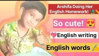 📚 My Little Star Arshifa Doing Her English Homework! 🩷 | Cute KidsStudy Video#kidslearning#education