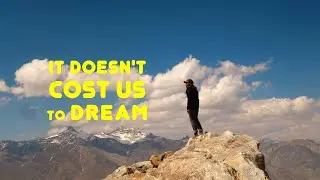 Dream Freely | It Doesn't Cost Us to dream