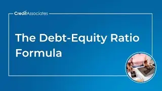 The Debt Equity Ratio Formula