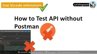 Test your API without Postman | use VScode extension | save your memory 😀